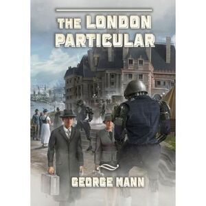 The London Particular -- George Mann